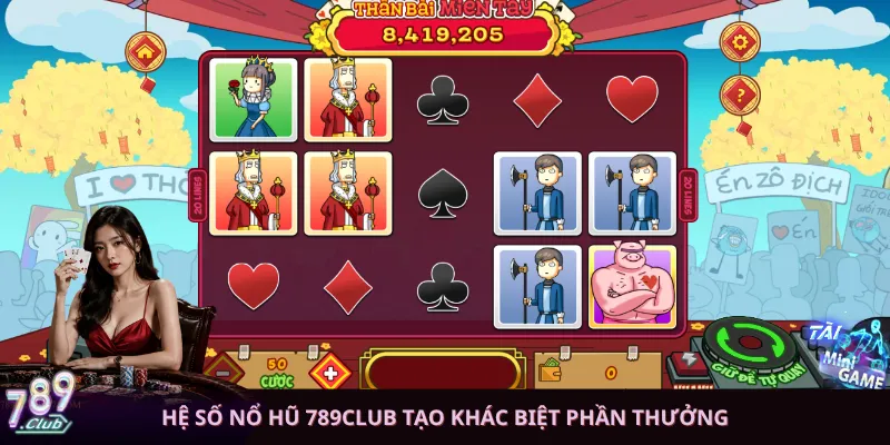 Hệ số nổ hũ 789club tạo khác biệt phần thưởng