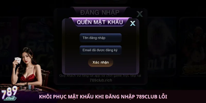 Khôi phục mật khẩu khi đăng nhập 789club lỗi