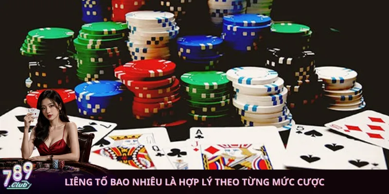 Liêng tố bao nhiêu là hợp lý theo từng mức cược