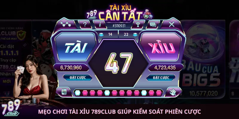Mẹo chơi Tài xỉu 789club giúp kiểm soát phiên cược