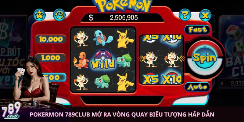 Pokermon 789club mở ra vòng quay biểu tượng hấp dẫn