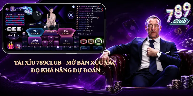 Tài Xỉu 789club – Mở Bàn Xúc Xắc, Đọ Khả Năng Dự Đoán