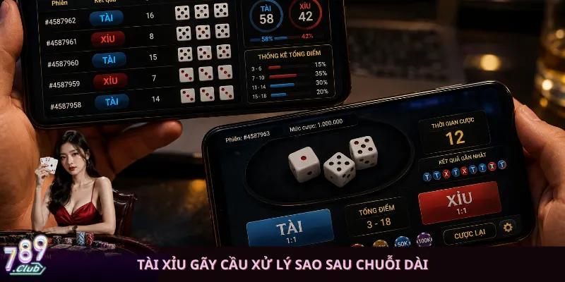 Tài xỉu gãy cầu xử lý sao sau chuỗi dài