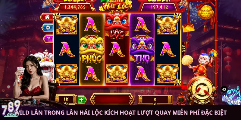 Wild Lân trong Lân Hái Lộc kích hoạt lượt quay miễn phí đặc biệt