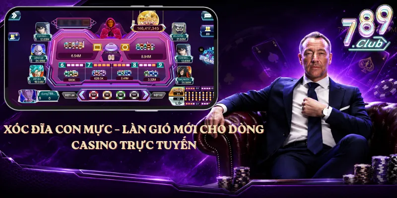 Xóc Đĩa Con Mực – Làn Gió Mới Cho Dòng Casino Trực Tuyến