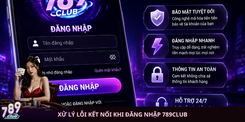 Xử lý lỗi kết nối khi đăng nhập 789club